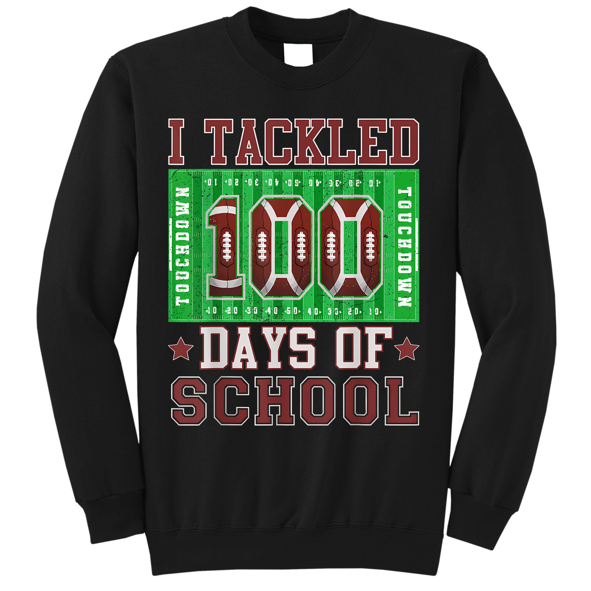 I Tackled 100 Days Of School Football 100th Day Sweatshirt