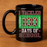I Tackled 100 Days Of School Football 100th Day 11oz C Handle Ceramic Mug