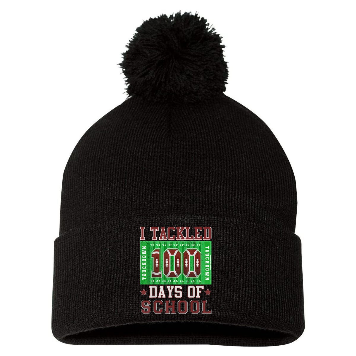 I Tackled 100 Days Of School Football 100th Day Pom Pom 12in Knit Beanie