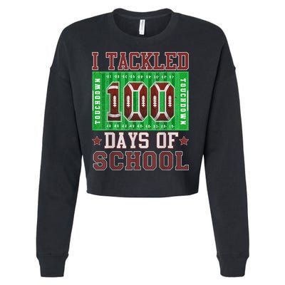 I Tackled 100 Days Of School Football 100th Day Cropped Pullover Crew