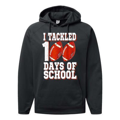 I Tackled 100 Days Of School Football 100th Day Performance Fleece Hoodie