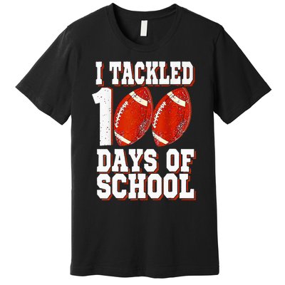 I Tackled 100 Days Of School Football 100th Day Premium T-Shirt