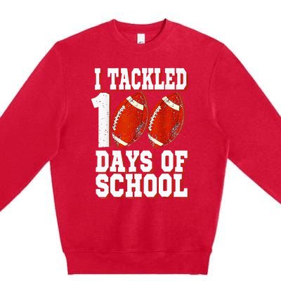 I Tackled 100 Days Of School Football 100th Day Premium Crewneck Sweatshirt