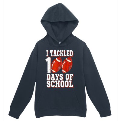 I Tackled 100 Days Of School Football 100th Day Urban Pullover Hoodie