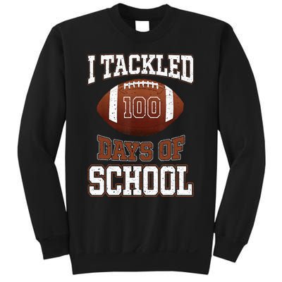 I Tackled 100 Days School 100th Day Football Student Teacher Sweatshirt