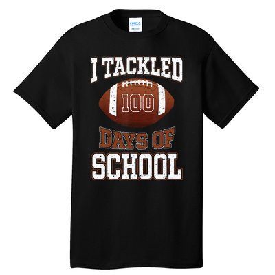 I Tackled 100 Days School 100th Day Football Student Teacher Tall T-Shirt