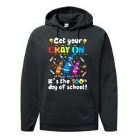 It's The 100 Days Of School Get Your Cray On Performance Fleece Hoodie