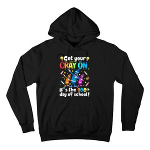 It's The 100 Days Of School Get Your Cray On Hoodie