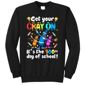 It's The 100 Days Of School Get Your Cray On Sweatshirt