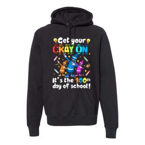 It's The 100 Days Of School Get Your Cray On Premium Hoodie