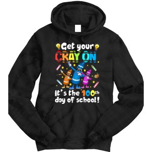 It's The 100 Days Of School Get Your Cray On Tie Dye Hoodie