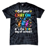 It's The 100 Days Of School Get Your Cray On Tie-Dye T-Shirt