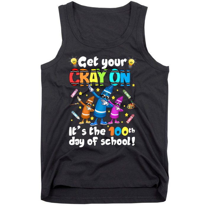 It's The 100 Days Of School Get Your Cray On Tank Top