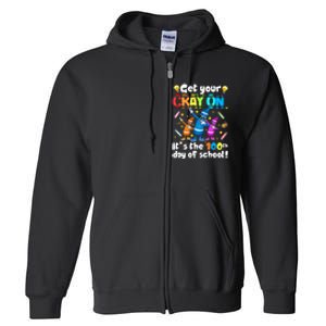 It's The 100 Days Of School Get Your Cray On Full Zip Hoodie