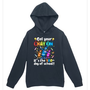 It's The 100 Days Of School Get Your Cray On Urban Pullover Hoodie