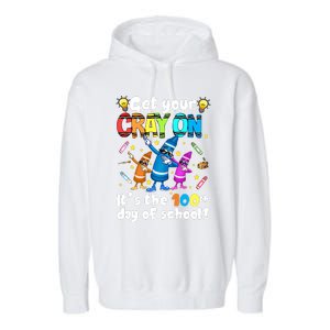 It's The 100 Days Of School Get Your Cray On Garment-Dyed Fleece Hoodie