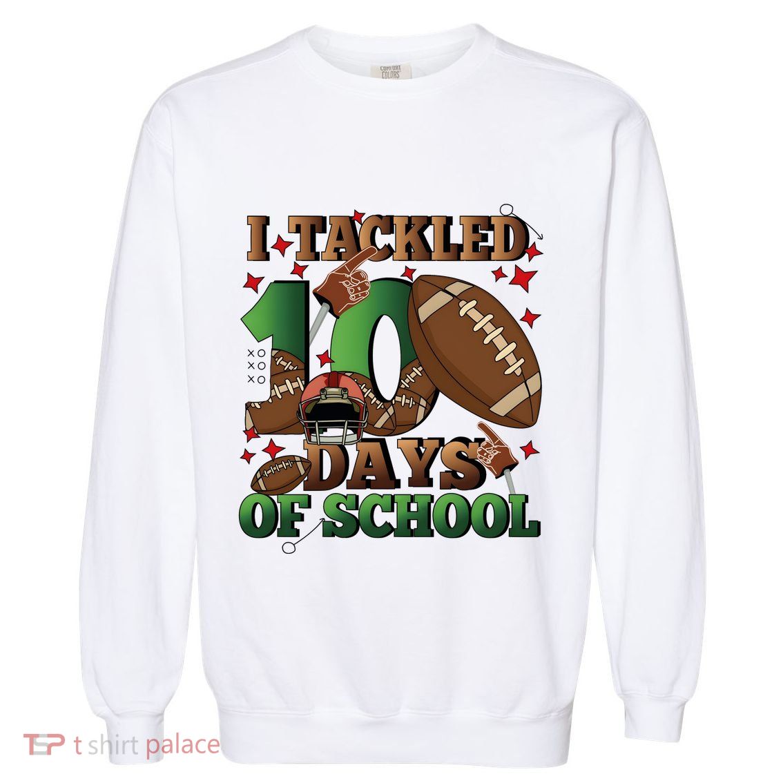 I Tackled 100 Days Of School American Football Garment-Dyed Sweatshirt