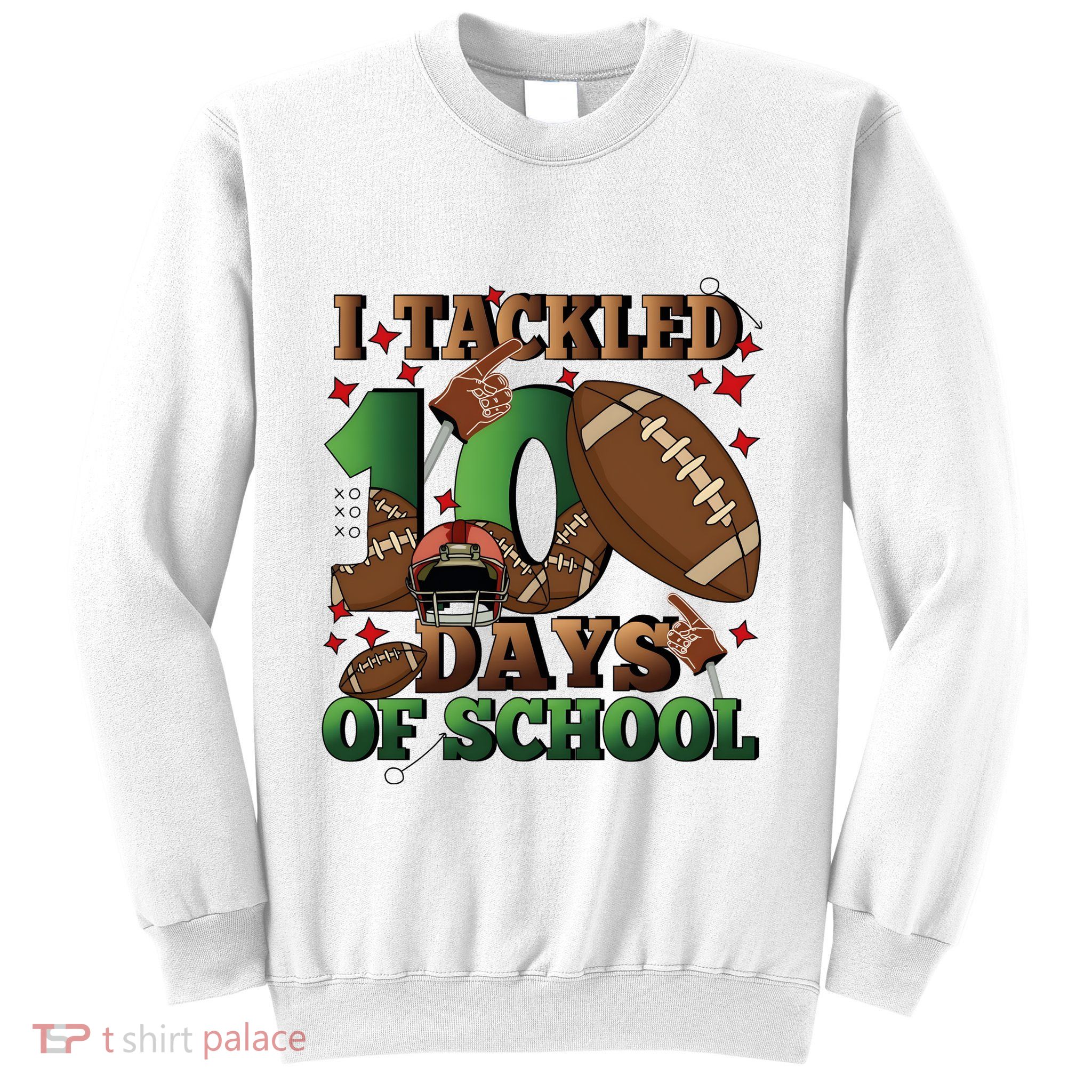 I Tackled 100 Days Of School American Football Sweatshirt
