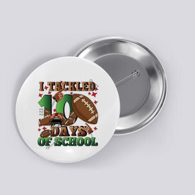 I Tackled 100 Days Of School American Football Button