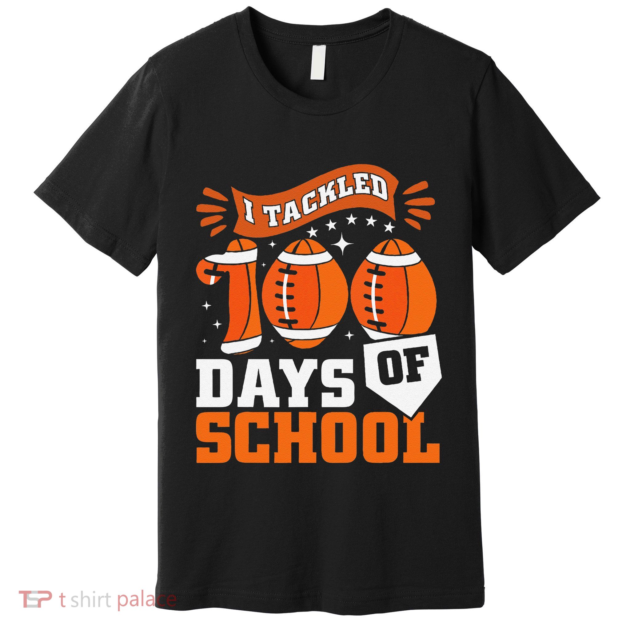 I Tackled 100 Days Of School Football 100th Day Style Premium T-Shirt