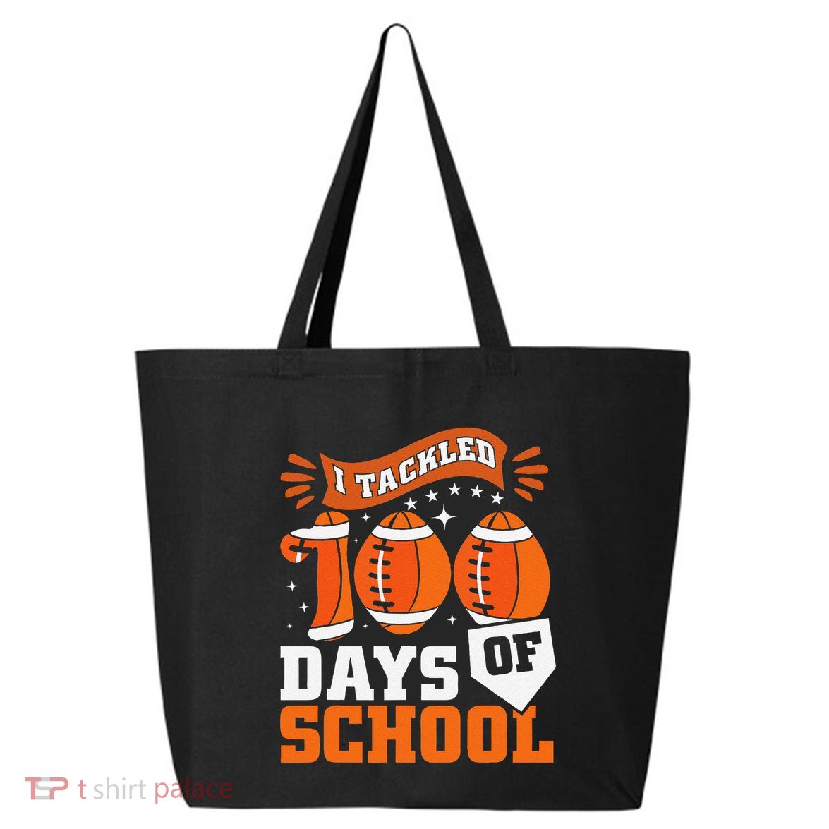 I Tackled 100 Days Of School Football 100th Day Style 25L Jumbo Tote