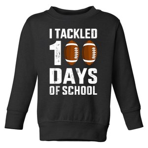 I Tackled 100 Days School 100th Day Football Student Teacher Toddler Sweatshirt