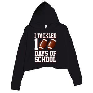 I Tackled 100 Days Of School Football Crop Fleece Hoodie