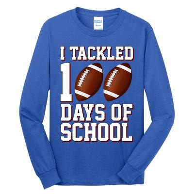 I Tackled 100 Days Of School Football Tall Long Sleeve T-Shirt