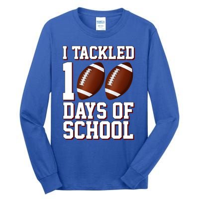 I Tackled 100 Days Of School Football Tall Long Sleeve T-Shirt