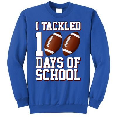 I Tackled 100 Days Of School Football Tall Sweatshirt