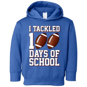 I Tackled 100 Days Of School Football Toddler Hoodie