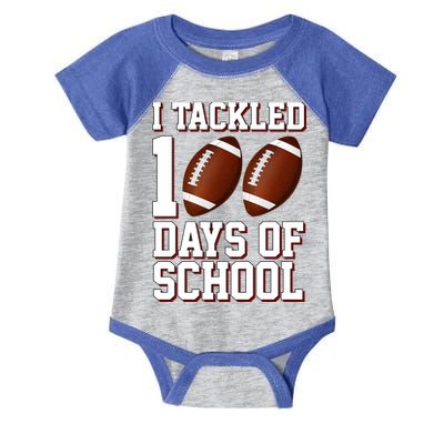 I Tackled 100 Days Of School Football Infant Baby Jersey Bodysuit