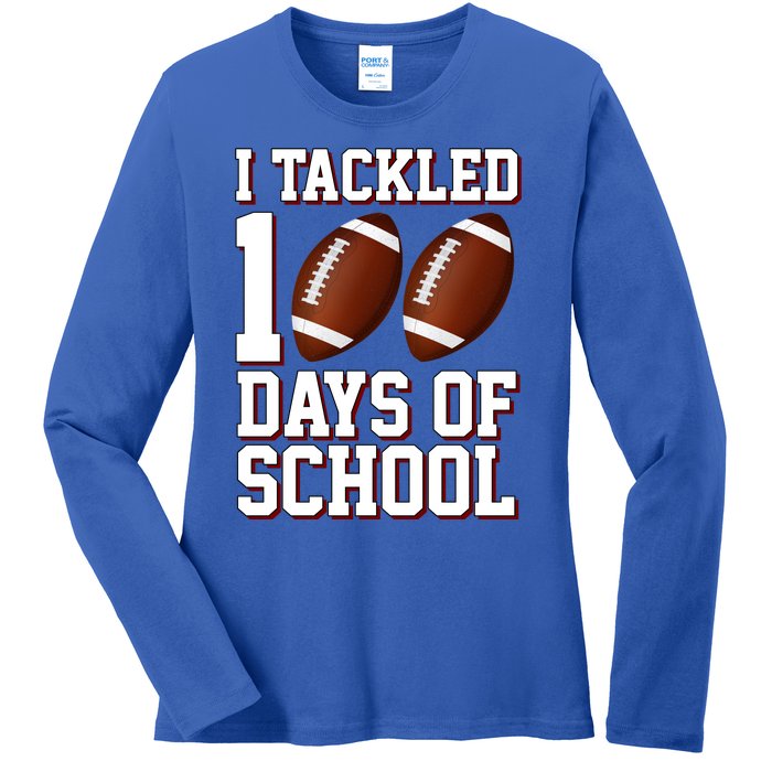 I Tackled 100 Days Of School Football Ladies Long Sleeve Shirt