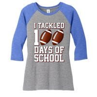 I Tackled 100 Days Of School Football Women's Tri-Blend 3/4-Sleeve Raglan Shirt