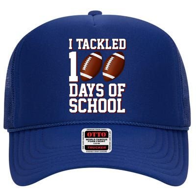 I Tackled 100 Days Of School Football High Crown Mesh Back Trucker Hat