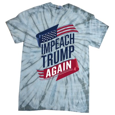 Impeach Trump 2024 Democrat Elections Impeach Trump Again Tie-Dye T-Shirt