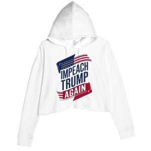 Impeach Trump 2024 Democrat Elections Impeach Trump Again Crop Fleece Hoodie