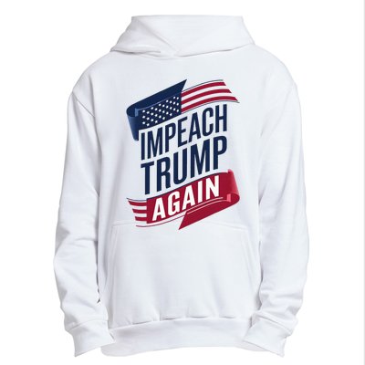 Impeach Trump 2024 Democrat Elections Impeach Trump Again Urban Pullover Hoodie