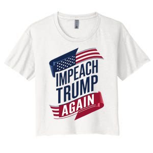 Impeach Trump 2024 Democrat Elections Impeach Trump Again Women's Crop Top Tee