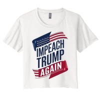 Impeach Trump 2024 Democrat Elections Impeach Trump Again Women's Crop Top Tee