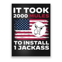 It Took 2000 Mules To Install 1 Jackass | Anti Biden Poster