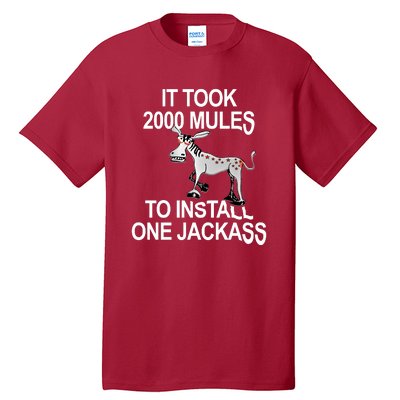 It Took 2000 Mules To Install One Jackass Stars And Stripes Version Tall T-Shirt