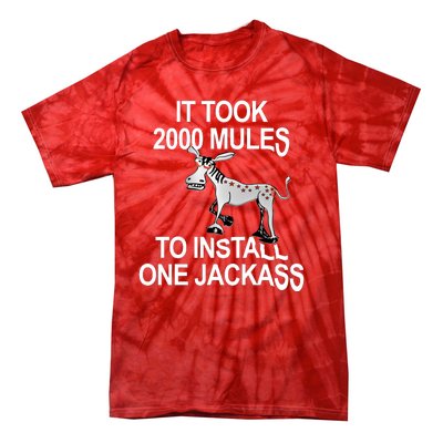 It Took 2000 Mules To Install One Jackass Stars And Stripes Version Tie-Dye T-Shirt