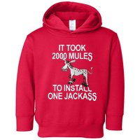 It Took 2000 Mules To Install One Jackass Stars And Stripes Version Toddler Hoodie