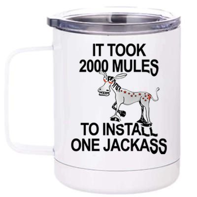 It Took 2000 Mules To Install One Jackass Stars And Stripes Version 12 oz Stainless Steel Tumbler Cup