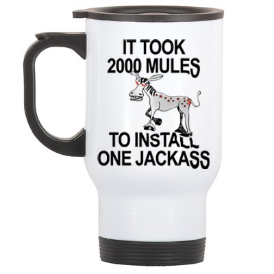 It Took 2000 Mules To Install One Jackass Stars And Stripes Version Stainless Steel Travel Mug