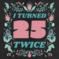 I Turned 25 Twice 50th Birthday Gift 7 Panel Mesh Trucker Snapback Hat
