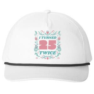 I Turned 25 Twice 50th Birthday Gift Snapback Five-Panel Rope Hat