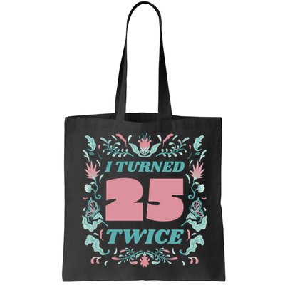 I Turned 25 Twice 50th Birthday Gift Bag