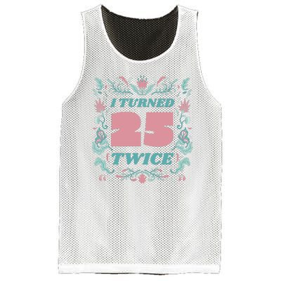 I Turned 25 Twice 50th Birthday Gift Mesh Reversible Basketball Jersey Tank